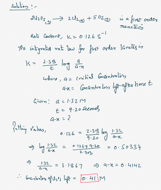 solution :- 24205 2429 +502 g is a first order 20ack Rate Castant, k= 0.1265 The integrates rate law for first order lanetes