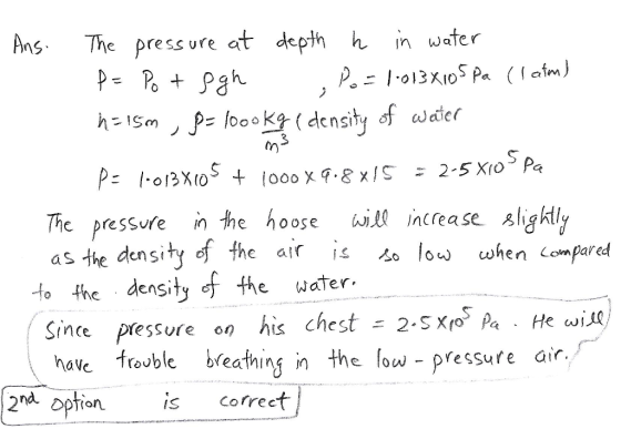 Ans The pressure at dep in water (n gkt The pressure in the hoos ill ncrease sl as the density f the air to the densitf the w