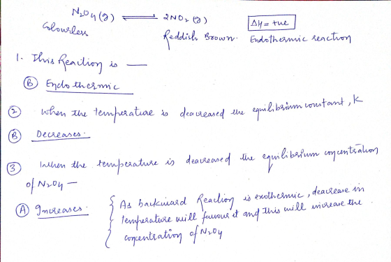 Colourless Leave te se renction N2O4 (9) - 2002 (8) 144= the Reddish Brown Endothermic reaction 1. This Reaction is - - Endo