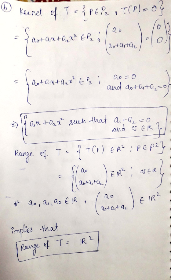 I Kernel of T = { PEP2 a T(P) = 0 - 2 notara + a₂x² EP29 Pz ġ li to 10 Taotaite haot anta₂x² EP2 i varp 2 Co = and aotluta=08