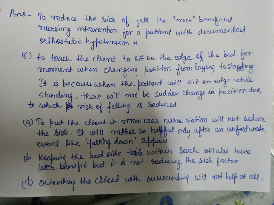 Ans- 1o meduce the isk ot tall the most benaticial rsing imteavemtion tor a lpatlent with documanteof orthestatic hyfotemsi