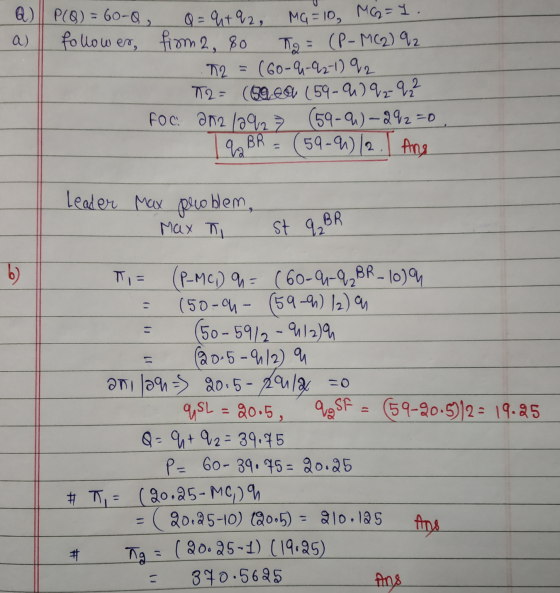 follower, firm 2, 80 Q) | P(Q) = 60-0, Q = 9+92, MG=10, MG=1. a) To = (P-MC2) 92 T2 = (60-9-92-1) 92 T2 = (59.69 (59-W9292 Fo