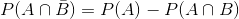 P(A\cap\bar B)=P(A)-P(A\cap B)