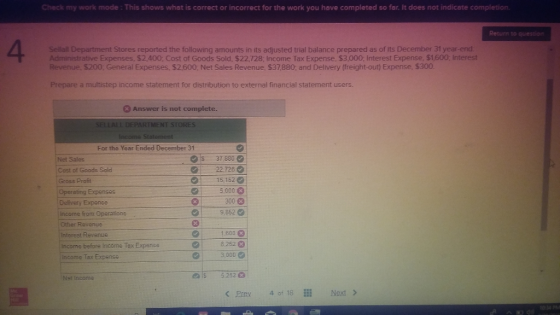 Check my work mode: This shows what is correct or incorrect for the work you have completed so far. It does not indicate comp
