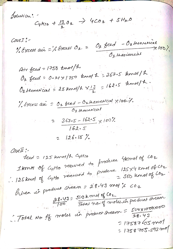 produce 4kmol of Solution? Cukio + 13.02 » 4 cor + 5 H₂O 오 Case I :- %Excess aii -% Excess og 2 Og feed - Os theoretical X100