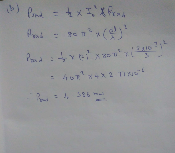 (6) Porad = ₂ x I ² X Rrad Road = 80 T² x (l)? Prad = kx (2 3² x 80 7² x ( 5x10 3 * = 407²x42-778106 4.386 mw