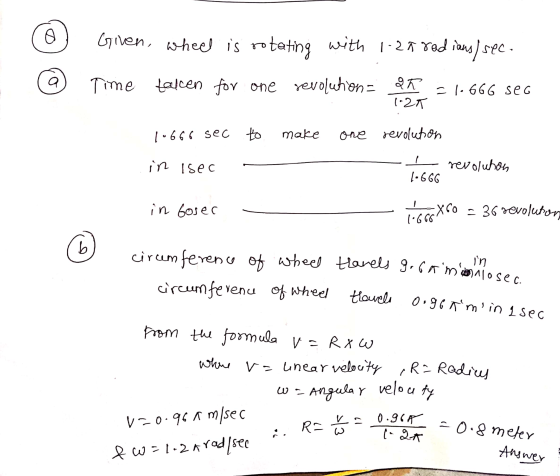 Given, wheel is rotating with 1-2a radians/ sec. Time taken for one revolution = 1.666 seg @ 1.2K 10666 sec to make one revol