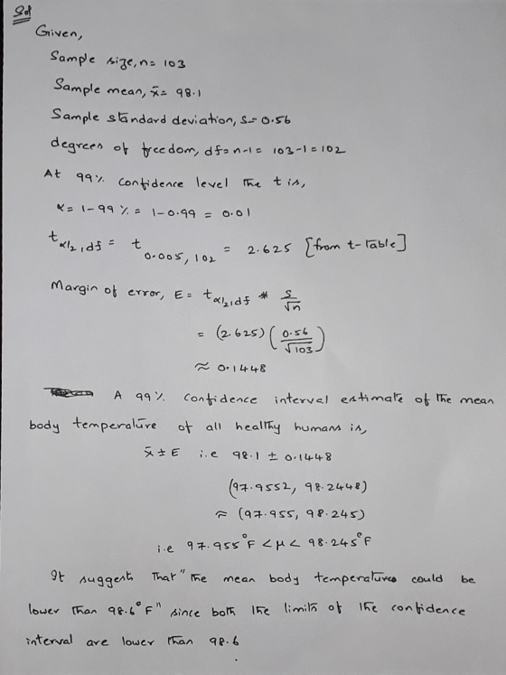 Sol Given, Sample size, na 103 Sample mean, 8-98.1 Sample standard deviation, s-0.56 degrees of freedom, dfanale 103-1 = 102