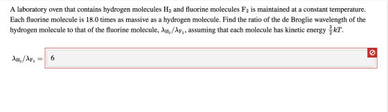 A laboratory oven that contains hydrogen molecules H2 and fluorine molecules F2 is maintained at a constant temperature. Each