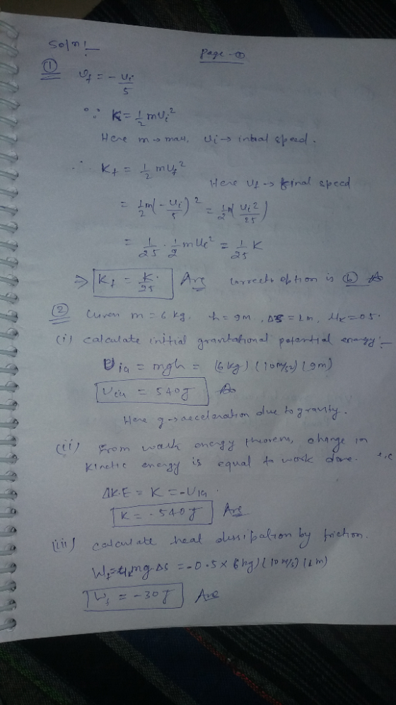 Soln L page o e Of = - le K= 1 mu? Here m may, di intal speed. Kf = 1 mu? Here ufa final speed -) 412) 19999999 k; k ang urre