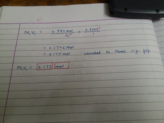 mv = 0.582 mol & 0.3ool = 0.1746 mol = 0.175 mol Hrounded to three sig. fig. Mv. = 10.175 mol