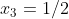 x_3=1/2
