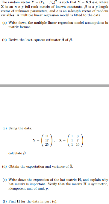 The random vector Y = (Y1,..., Y.) is such that Y = X3 + €, where X is an n x p full-rank matrix of known constants, B is a