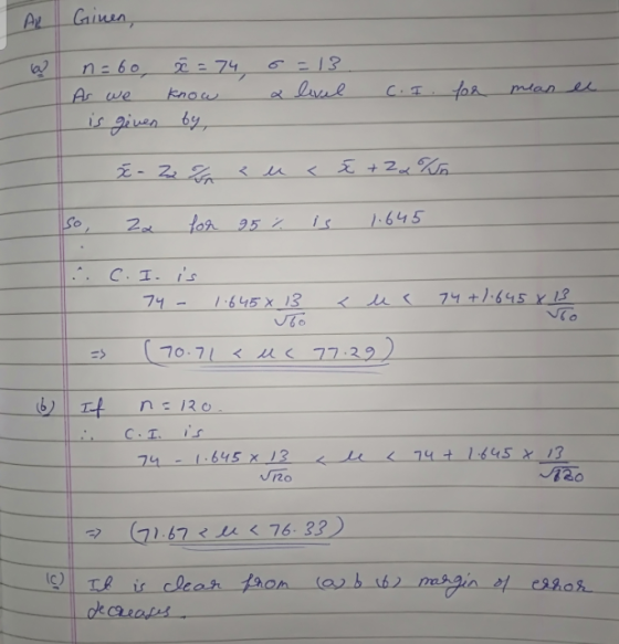 An Ginen, n=60e = 74 As we know is given by 6 a =13 livel C.I for mean ee - - 22 G su <ł + 2x un So, za for 95% is 1.645 C. 1