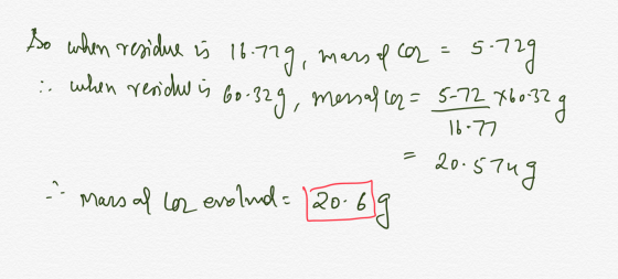 So when residue is 16.779, mars of cos = 5-729 - :. when reside is 60.329 mersal (2= 5-72 760-32g 16-77 = 20.574g Mars al la