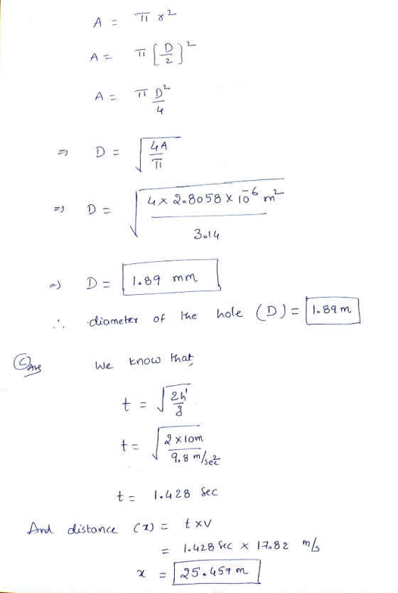 T2 A = A - A 4A Ti 4x Q.8058 x 10 3al4 1.89 mm hole (D)= .8 m Ine diometer of Enow that We 2 x lom 9.8 mse T.4 28 Sec Ard dis