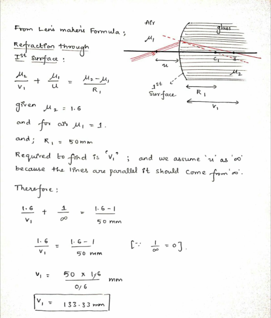 from Lens makers Formula Refraction through Ist Surface : M2 - U 15t [ RI + Surface k given M2 = 1.6 and for ato M, = 1. and