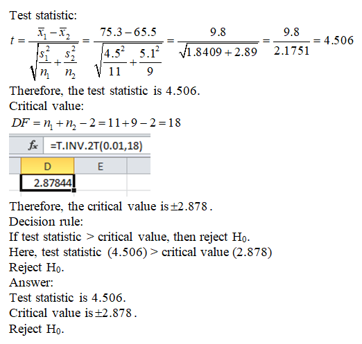Test statistic: -ā- ā . 75.3-65.5 9.8 9.8 -= 4.506 si s 4.52 5.12 V1.8409+2.89 2.1751 V n n V 119 Therefore, the test statist
