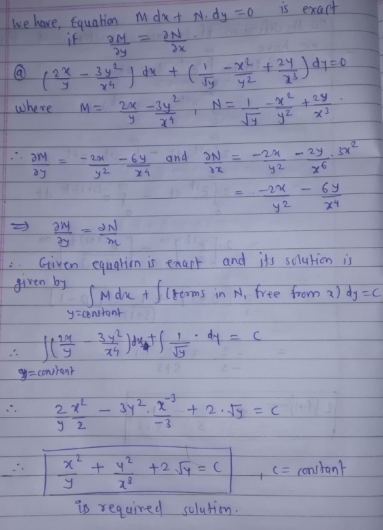 We have, Equation m dat Nody =0 is exact it am = IN ay Jx 20 c? du + Ct -e2 +24) dy=0 У 24 where ME are -3y N = 1 У X4 42 23