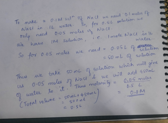 solution To make a OIM sol- of Nad we need 0.1 moles of Nadt in IL water. So, for 0.5l solution we only need 0.05 moles of Na