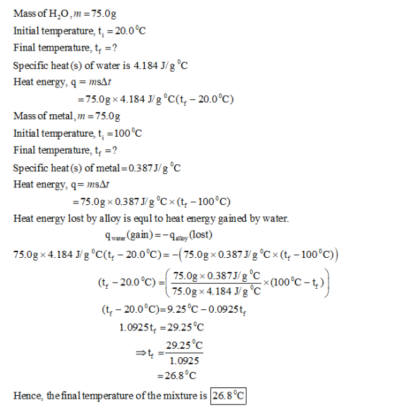 Mass of H2, 75.0g Initial temperature, t 20.0°C Final temperature, ty -? Specific heat (s) of water is 4.184 J/g °c Heat ener
