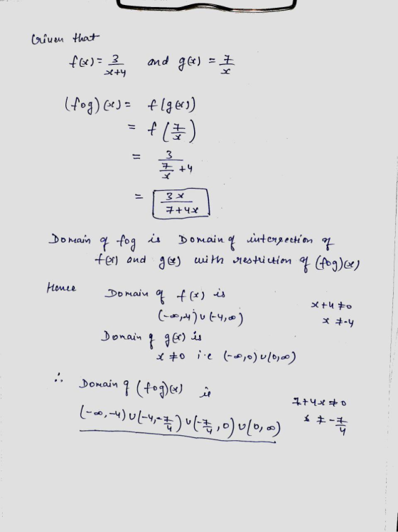 Criven that fo) = 3 >ety and g(x) = -1 (fog)(x) = f (ger) fl.) 3 7 +4 3 7+44 Domain منه Honce of fog Domain of interfection o