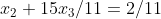 x_2+15x_3/11=2/11