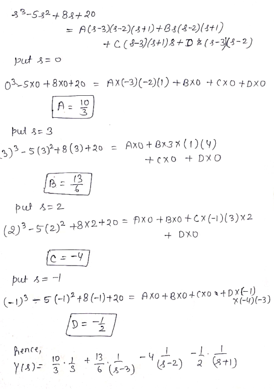 33-532+88+20 = A(3-3)(8-2)(3+1)+B$(8-2)(4+1) + C (8-3)(3+1)8+D $ (8-3)(3-2) put s=o 03-5X0 + 8x0+20 = AX(-3)(-2)(1) +BX0 + CX