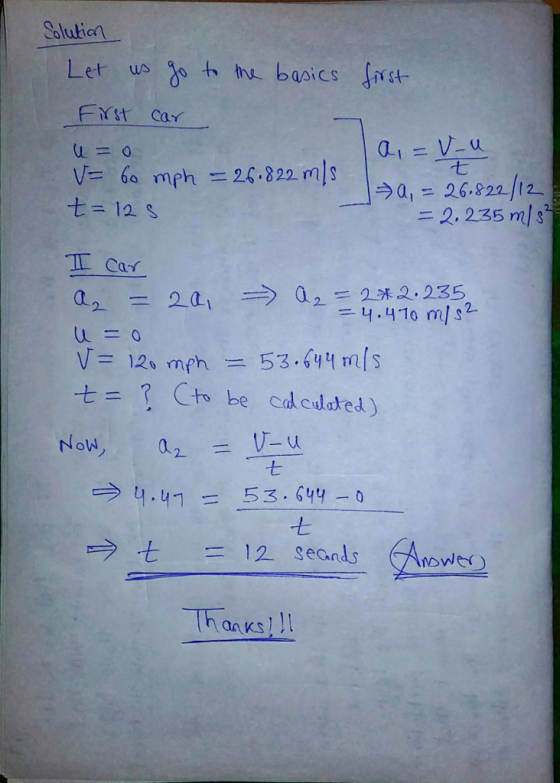 olutich Let us t、nc. basics frist. V= 60 mph =26,822 mls 七 ラa1 = 26.822-112, -- 2, 235 m/s2 u=0 七= ? Cto be calcul ded) 七 七 h