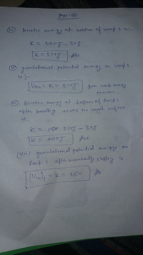 page- kinetic energy at bottom of ramp 2 est KE S4 от хот k=5105 gravitational polential energy on ramp 2 is- Tuzu = K = 5105
