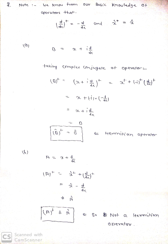 2. Note: OUT Basic knowledge of We know operators from that. loan and a* = 19) | n = 1 + 1 d taking complex conjugate of oper