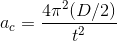 a_{c} = \frac{4\pi^{2} (D/2)}{t^{2}}