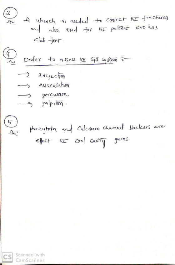 Am I alrench and also club feet as needed to corect the fractures used for the patient who has 1. Order to assess the GI Syst