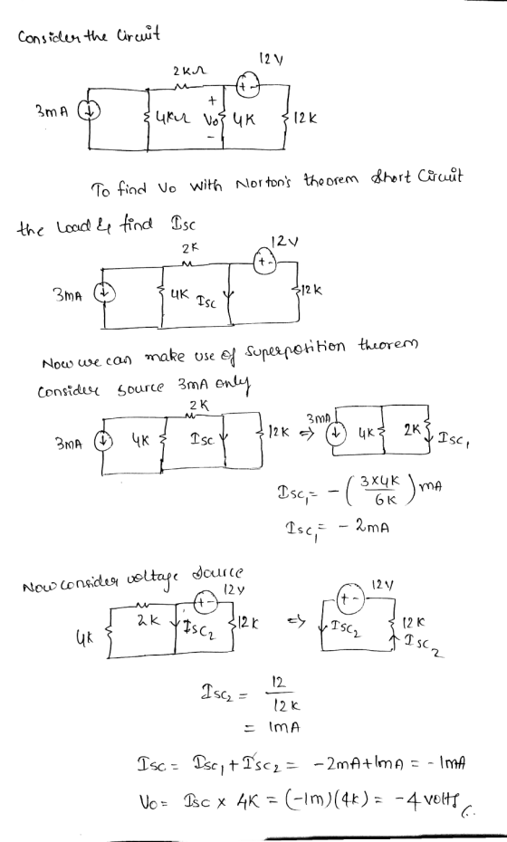 Consider the Circuit 12V 2 кл + 3mA uku vos UK •12k To find vo with Nortons theorem Short Circuit the load & find Isc 12V 2K