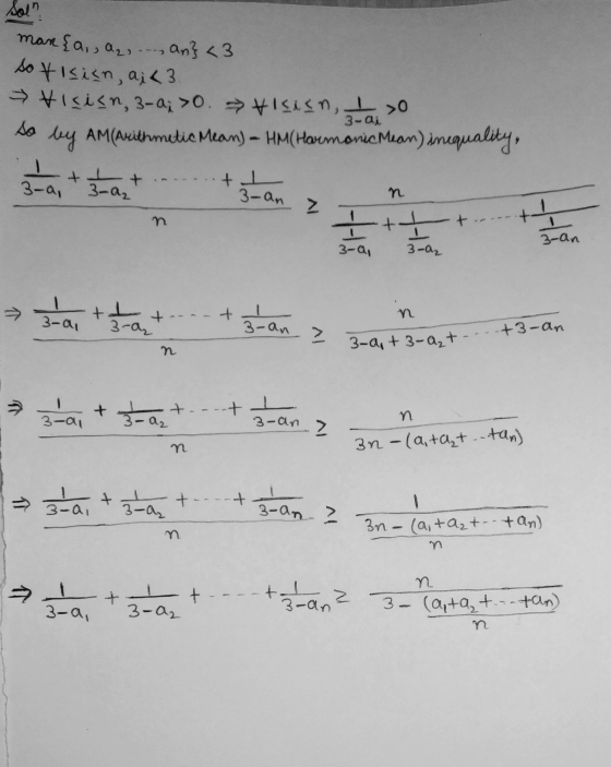 man {a,,a, .... An} <3 so fisien, a; <3 &Icicn, 3-a; >O. fisien, t o so by AM(Arithmetic Mean) - HM( Harmonic Mean) inequalit