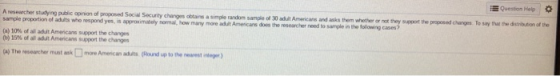 Question Help Archer studying public opinion of proposed Social Security changes obtains a simple random sample of 30 adult A