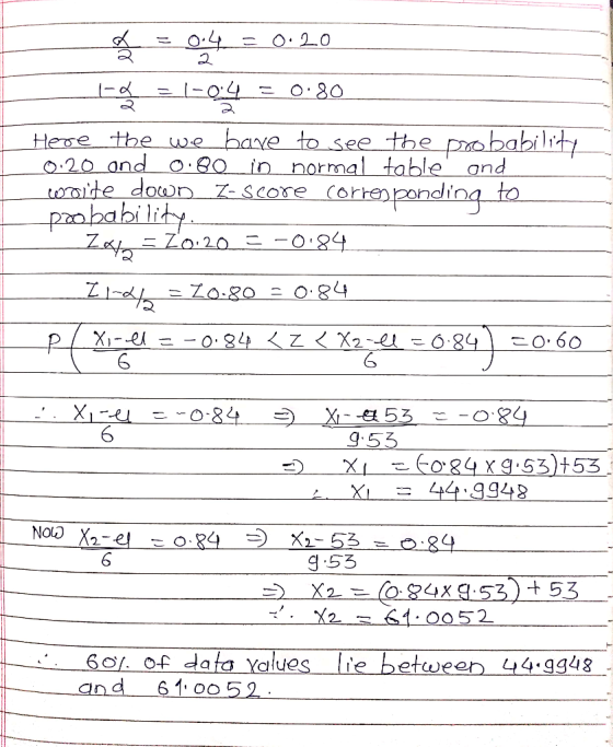 = 0,4 = 0.20 1 = 1-04 = 0.80 Here the we have to see the probability 0.20 ond_0.80 in normal table ond wolde down I-score co