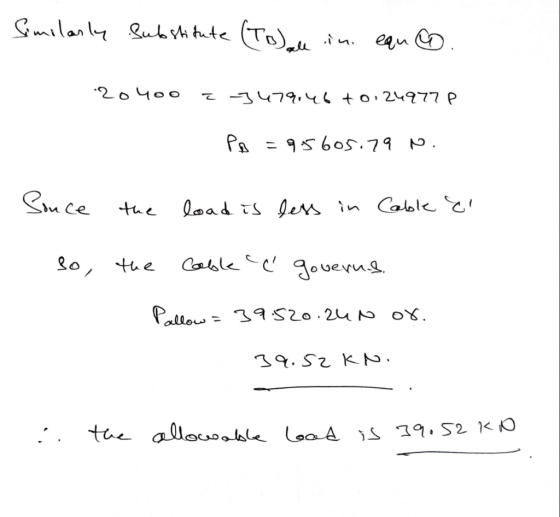 Similarly substitute (Toale in. equo. 204oo a 3479.46 to 24977P Po =95605.79 No. Since the load is less in Cable & so the Cab