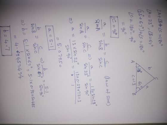 ZA+B+ 2C=180° LA=23° , LB=670 (23+67°)+2c=180° Lc 2 1800 - 9o = 90° TC = 90° 123 God A c=13B Sina - sink sine (law of Sine) 1