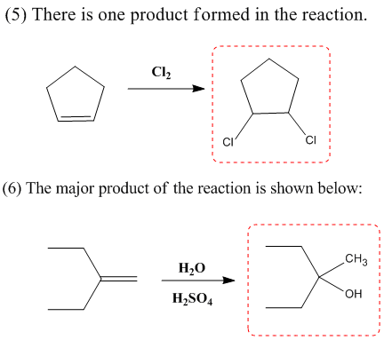 (5) There is one product formed in the reaction Cl2 Cl CI (6) The major product of the reaction is shown below: CH21 H2o H2S0