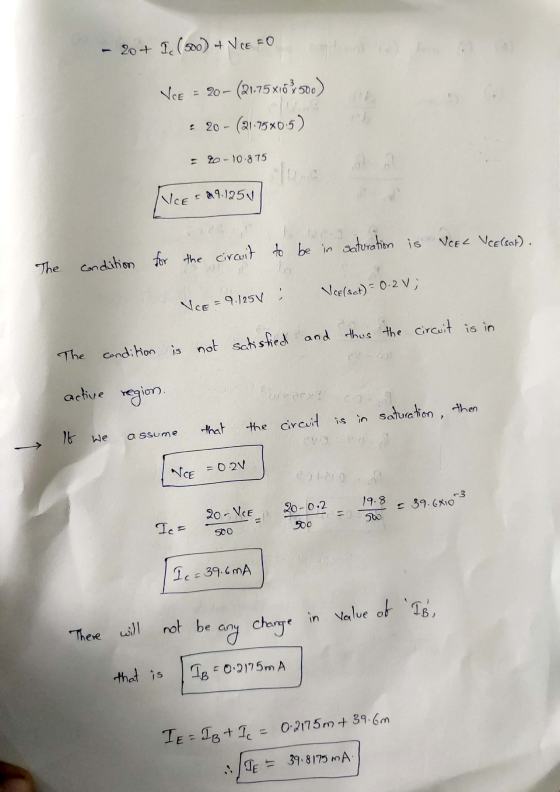 - 20+ Ic (900) + VCE = 0 Vce = 20- (21.75x103500) • 20 - (21.75X0.5) 20-10.875 VCE 29.125/ VCEL VCE(sat). The ondition for th