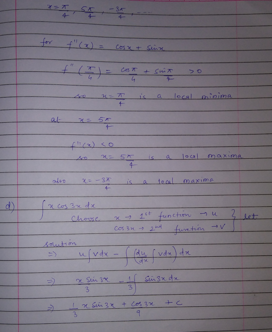 a=T 4 5T 4 -35 for f(x) = cosa + sinx $ () لكن + sunt 4 2 = T is a local minima at x= 50 5 f(x) <o u- is local maxina 5T 4 a