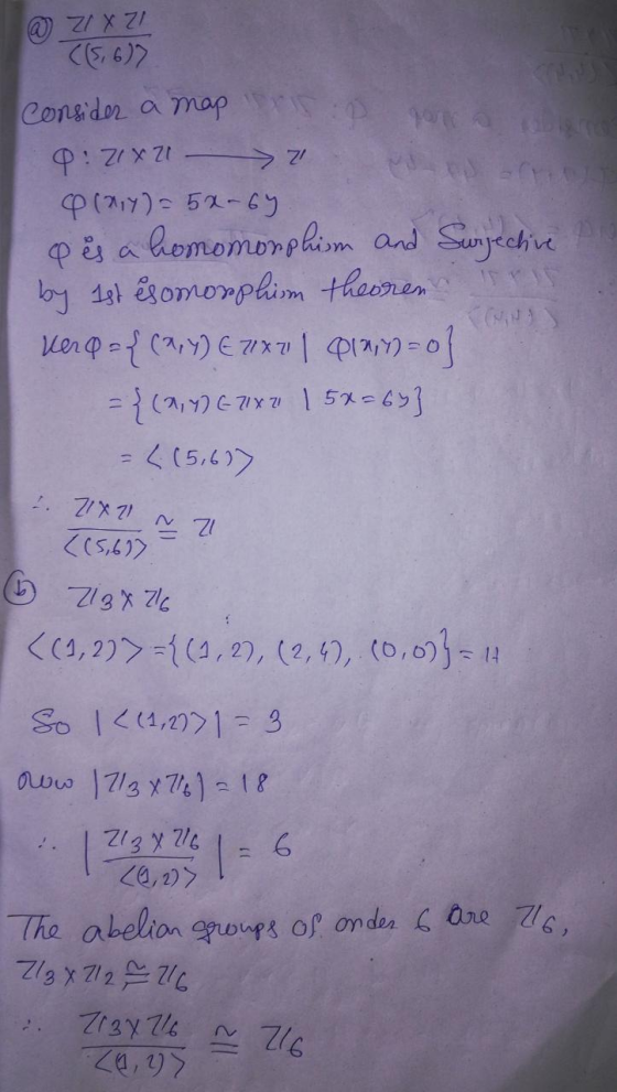 @ ZrXZI The abelian groups of onder 6 are 26, ((5,67 consider a map strip gora bene Q: 21X217 (27) = 5x-64 Pås a homomorphism