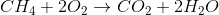 CH_4+2O_2\rightarrow CO_2+2H_2O