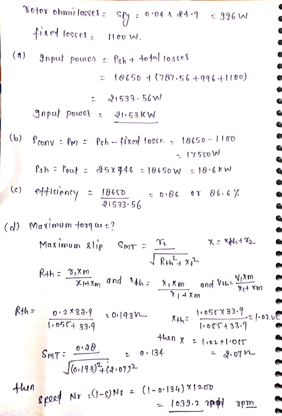 Totor ohmic lessed: SP9 : 004 84.9 fixed lossel: 1100 W. = 996 W (9) Input powes Psh + fotod losses = 10650 + (787.56 +996 +