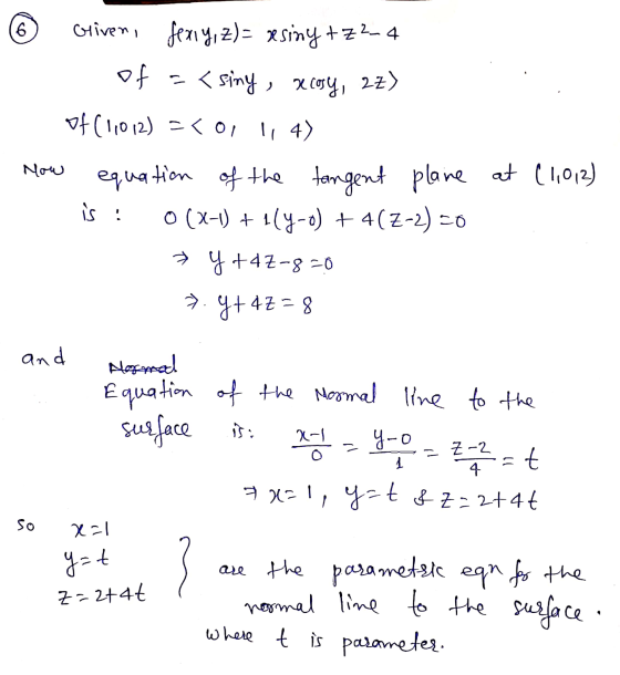 6 Now Gliven, fexry, z)= xsiny + z 2-4 of =< siny, xecosy, az) of (11012) =<ol 1, 4) equation of the tangent plane at (1,012)