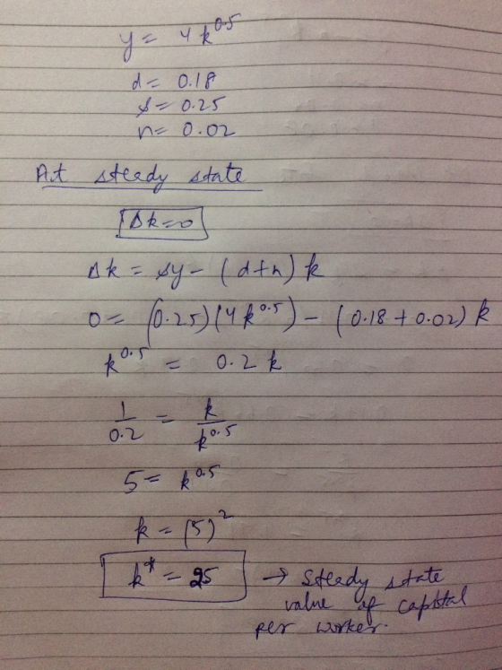 d= 0.18 &- 0.25 no 0.02 Aut steady state Ak= sy- (dth) k o - (0.25) 14 Ro) - (0.18 +0.02) k ks = 0.2 k 5 - kos Ik - 25 - Stea