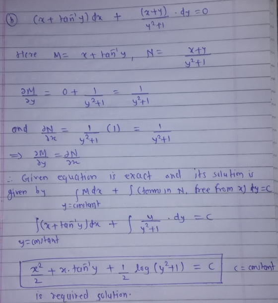 (x+y) - dy=0 b (at tanyl dx + 42f1 Here M= rttany xty y²f1 ӘМ by ot y²41 y²+1 IN = 1 and y²41 M = IN dy . Given equation is