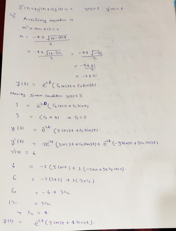 ( +4 6 +137 W) = 0 410)3 4 10 6 Auxiliary equation is m + am +13 - 0 ma – 4t 116-1349 2-1+116-52 = -9+ 5-36 =-946 = –2t3i YH