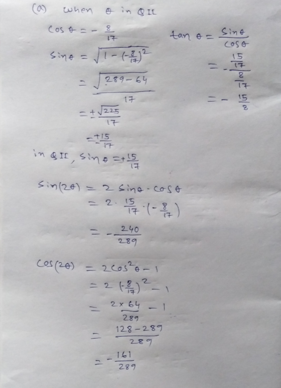 o in (a) when costs- Q IL tan o= Sino coso sine = (1-1-32 289-64 17 17 -715 in & II, sino =+ 15 - Sin (20) = 2 sing-coso = 2.